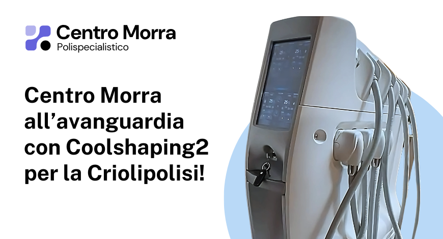 Centro Morra all’avanguardia con Coolshaping2 per la Criolipolisi!