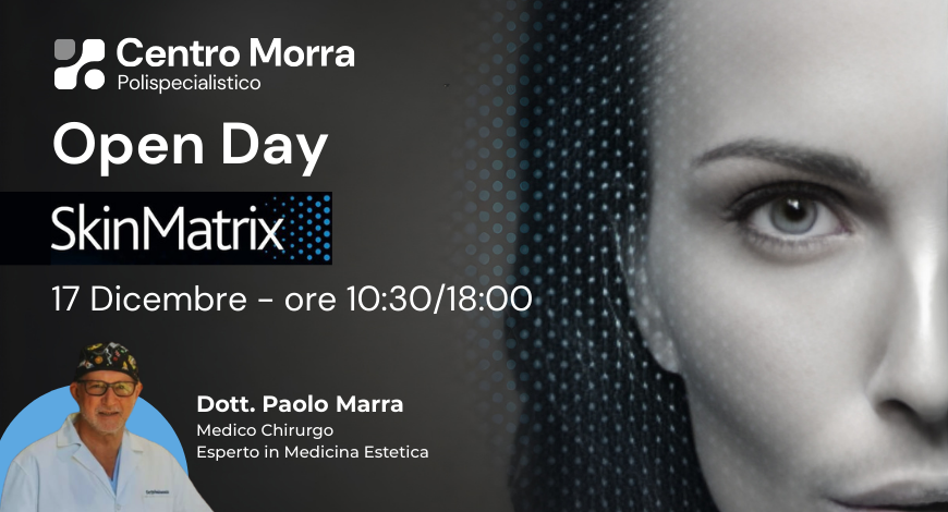 Open Day Skin Matrix Centro Morra Pomigliano